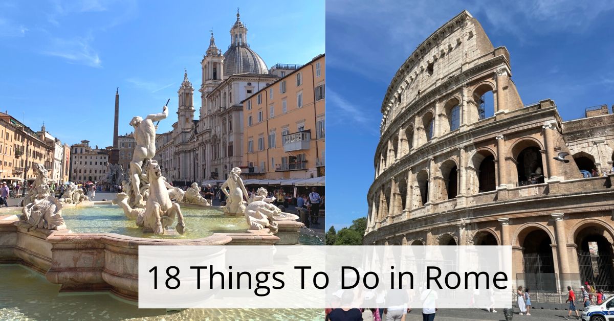 18 Things Do In Rome, Italy | The Roving